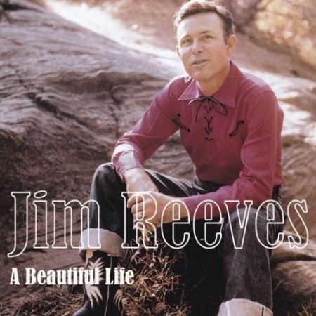 Jim Reeves - A Beautiful Life (2025)