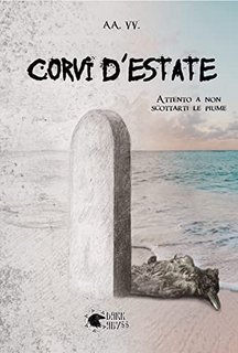 AA.VV. - Corvi d'estate: Attento a non scottarti le piume (2022)