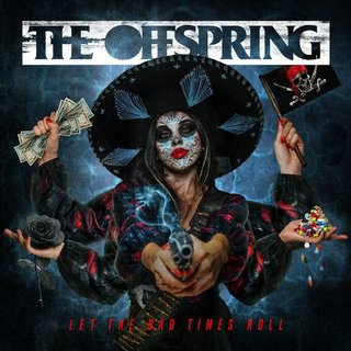 The Offspring - Let The Bad Times Roll (2021).mp3 - 320 Kbps