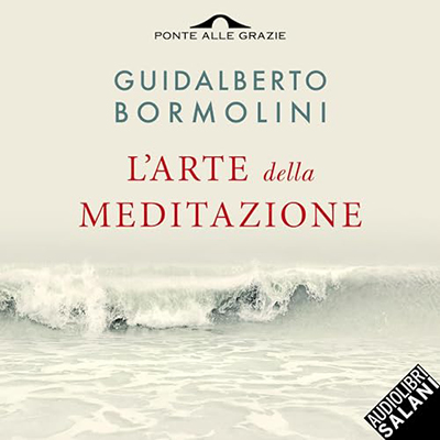 Guidalberto Bormolini - L'arte della meditazione (2023) (mp3 - 128 kbps)