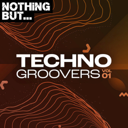 718f7e96 77b3 4453 902e f9bbcf3a342e - VA - Nothing But... Techno Groovers Vol. 01 (2021)