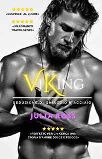 Julia Ross ─  ViKing. Seduzione di ghiaccio e acciaio (2022)