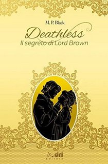 M.P. Black - Deathless. Il segreto di Lord Brown (2020)