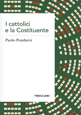 Paolo Pombeni - I cattolici e la Costituente (2026)