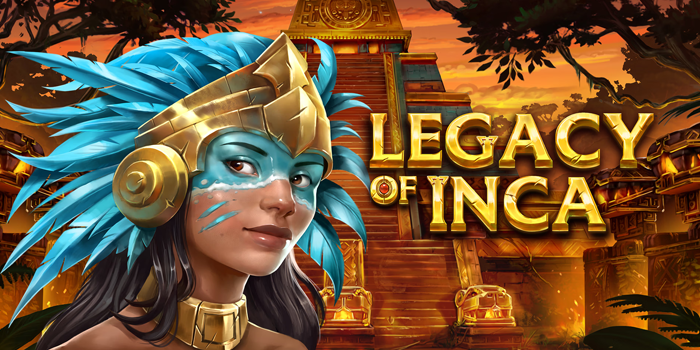 Cara Mendapatkan Jackpot di Slot Legacy of Inca