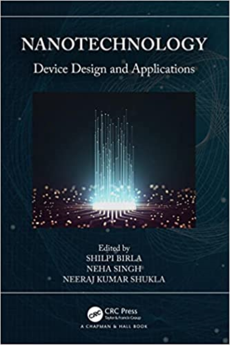 Nanotechnology: Device Design and Applications (Smart Engineering Systems)