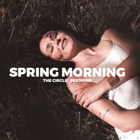 VA - Spring Morning 2023 by The Circle Sessions (2023)