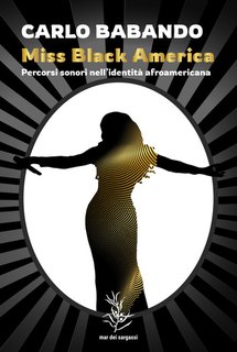 Carlo Babando - Miss Black America. Percorsi sonori nell'identità afroamericana (2024)