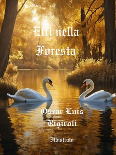 Oscar Luis Rigiroli - Elfi nella Foresta (2024)