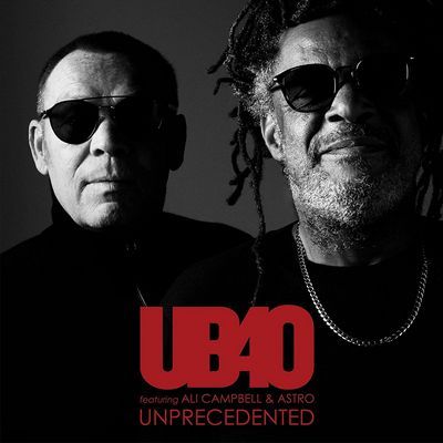 UB40 Featuring Ali Campbell & Astro - Unprecedented (2022)