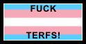 Fuck TERFs
