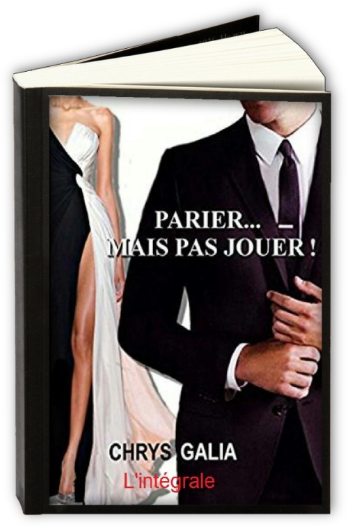 Parier-Mais-pas-jouer-L-integrale-Chrys-Galia.jpg