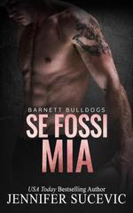 Jennifer Sucevic – Serie Barnett Bulldogs Vol. 4. Se Fossi Mia (2026)