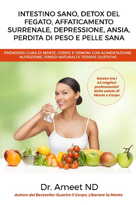 Dr. Ameet ND - Intestino Sano, Detox Del Fegato, Affaticamento Surrenale, Depressione... (2020)