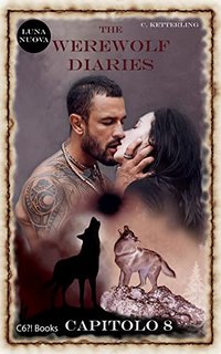 Corinna Ketterling - The Werewolf Diaries: Capitolo 8 (2022)