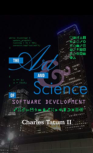 The Art And Science Of Software Development The Art And Science Of Software Development
