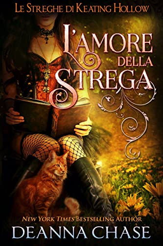 Deanna Chase - L’amore della strega (Le streghe di Keating Hollow Vol. 6) (2022)