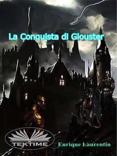 Enrique Laurentin - La Conquista Di Glouster (2023)