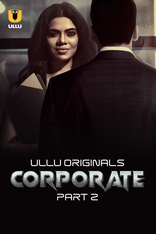  Corporate (2024) UNRATED 1080p HEVC HDRip S01 Part 2 Hot Series x265 AAC [850MB] Full Movie Download