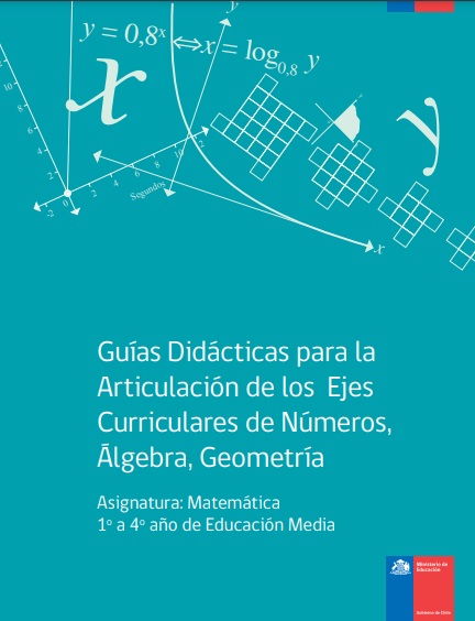 Guías didácticas para la articulación de los ejes curriculares de números, algebra, geometría - VV.AA (PDF) [VS]