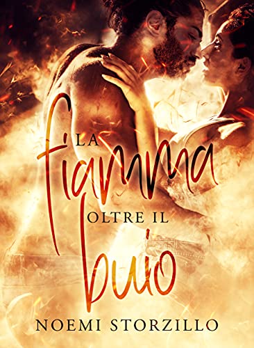 Noemi Storzillo – La fiamma oltre il buio (2021)