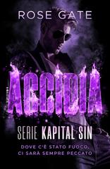 Rose Gate – Kapital Sin Vol. 2. Accidia. Dove c’e stato fuoco, ci sarà sempre peccato (2026)