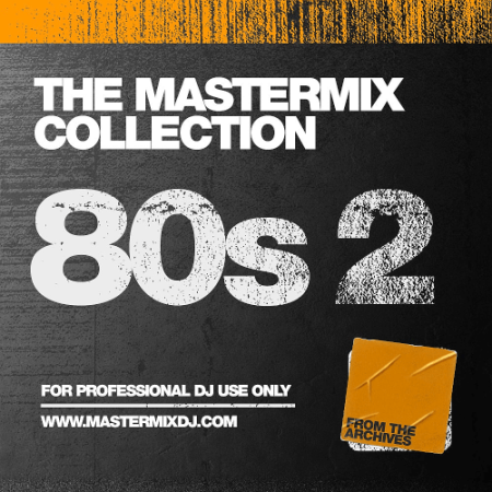 e706ae00 03d6 41f4 bc3e bb4ec3a0a8f4 - The Mastermix Collection 80s 2 (2023)