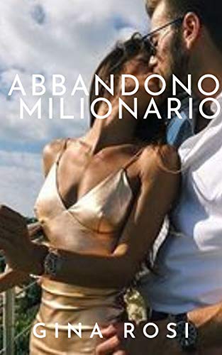 Gina Rosi – Abbandono Milionario (2020)