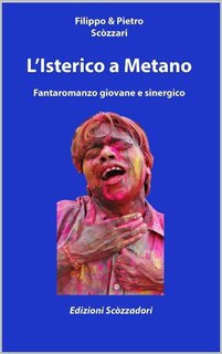 Filippo Scozzari - L'isterico a metano (2020)