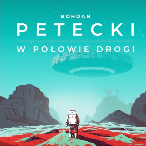 Bohdan Petecki - W połowie drogi 