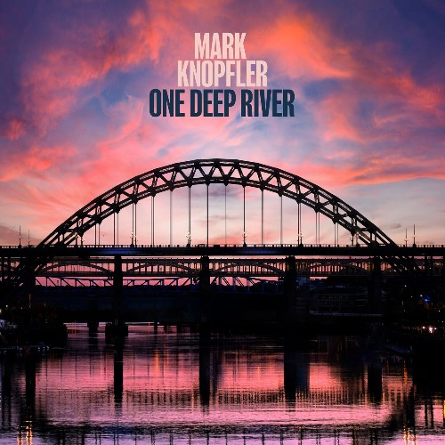 Mark Knopfler - One Deep River (Deluxe Edition) (2024) [FLAC]   