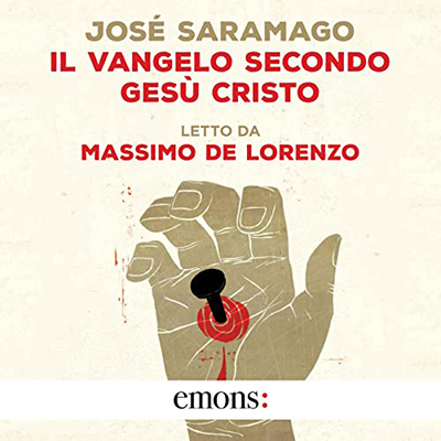 José Saramago - Il Vangelo secondo Gesù Cristo (2022) (mp3 - 128 kbps)