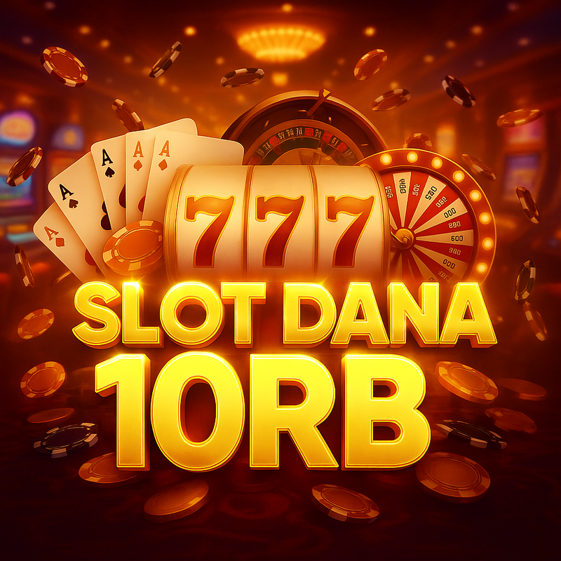SLOT DANA 10RB : Link Situs Slot Dana 10Rb Paling Gacor Gampang Menang