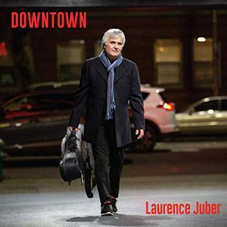 Laurence Juber - Downtown (2019) .mp3 - 320 kbps