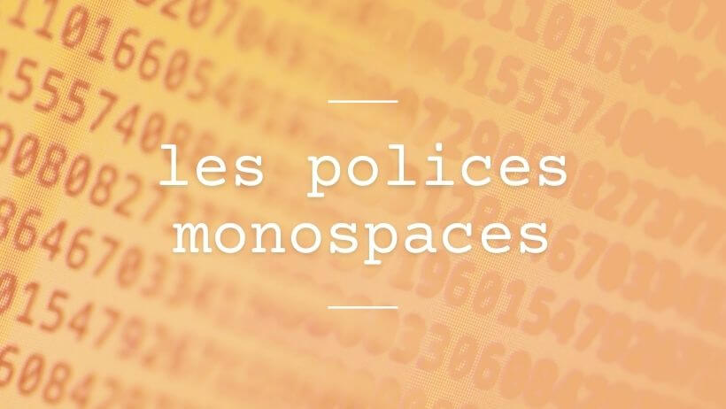 polices d'écriture monospaces