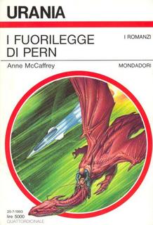 Anne McCaffrey - I fuorilegge di Pern (1993)