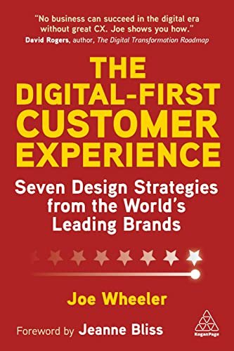 The Digital-First Customer Experience: Seven Design Strategies from the World's Leading Brands