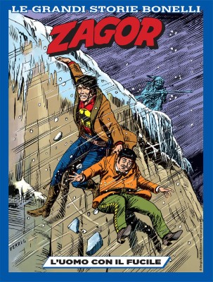 Le Grandi Storie Bonelli 07 - Zagor - L'Uomo Con Il Fucile (SBE Marzo 2023)