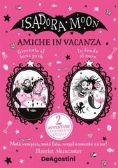 Harriet Muncaster – Isadora Moon. Amiche in vacanza! (2026)