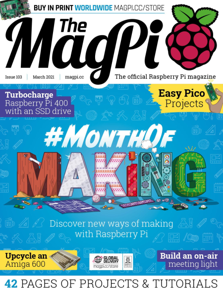 The MagPi - Issue 103 - March 2021