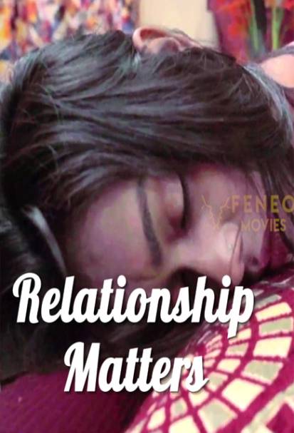 Relationship Matters 2022 Feneo Hindi Short Film 720p Download