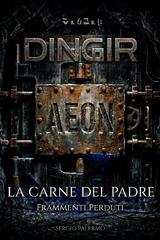 Sergio Palermo – DINGIR Vol. 0.5. AEON. La carne del padre (2026)