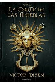 LA CORTE DE LAS TINIEBLAS, VICTOR DIXEN