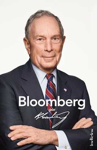 BLOOMBERG POR BLOOMBERG,  MICHAEL BLOOMBERG