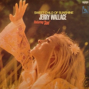 Jerry Wallace - Discography Jerry-Wallace-Sweet-Child-Of-Sunshine