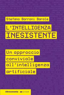 Stefano Borroni Barale - L’intelligenza inesistente (2024)