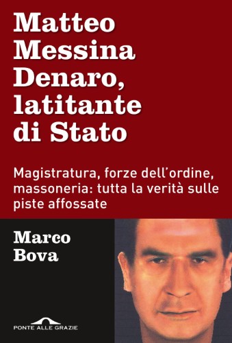 Marco Bova - Matteo Messina Denaro, latitante di Stato (2021)