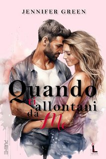 Jennifer Green - Quando ti allontani da me (2024)