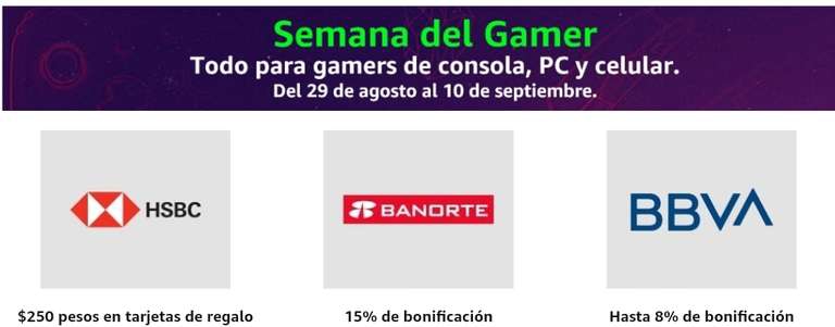 Amazon Semana del Gamer: 15% de bonificación con Banorte - 8% de bonificación con BBVA - Del 29 de agosto al 10 de Septiembre 

