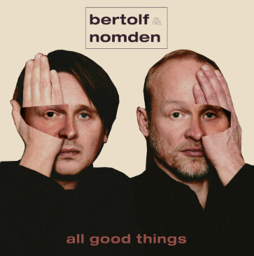 Bertolf & Nomden - All Good Things